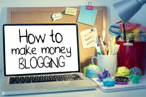 how can i make money from blogging